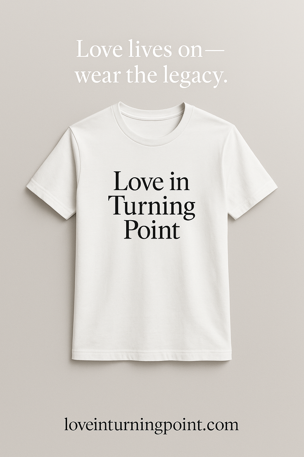 Love in Turning Point White Tee-Shirt