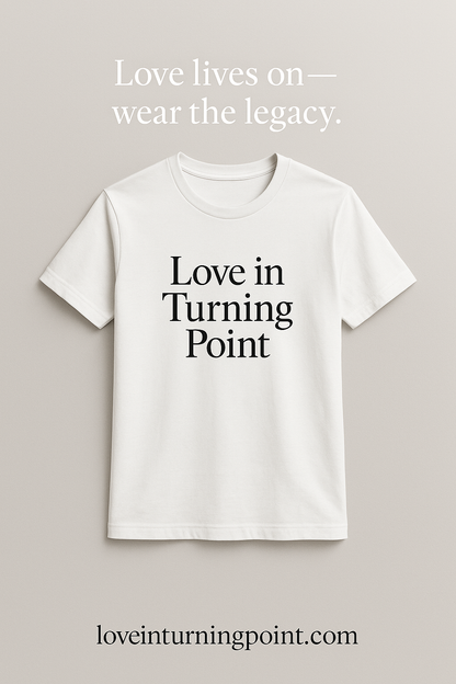 Love in Turning Point White Tee-Shirt
